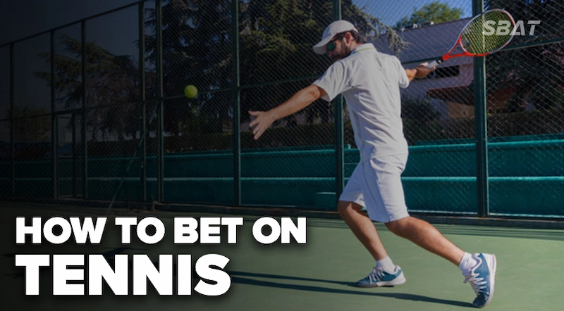 Common Types of Bets in Tennis Betting